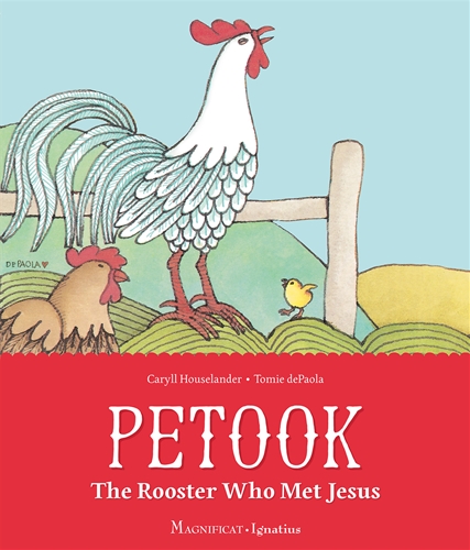 Petook The Rooster Who Met Jesus / Caryll Houselander, illustratedby Tomie De Paola