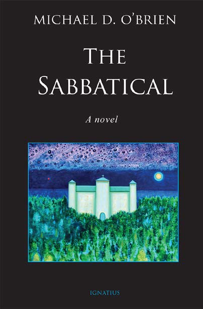The Sabbatical / Michael D O'Brien