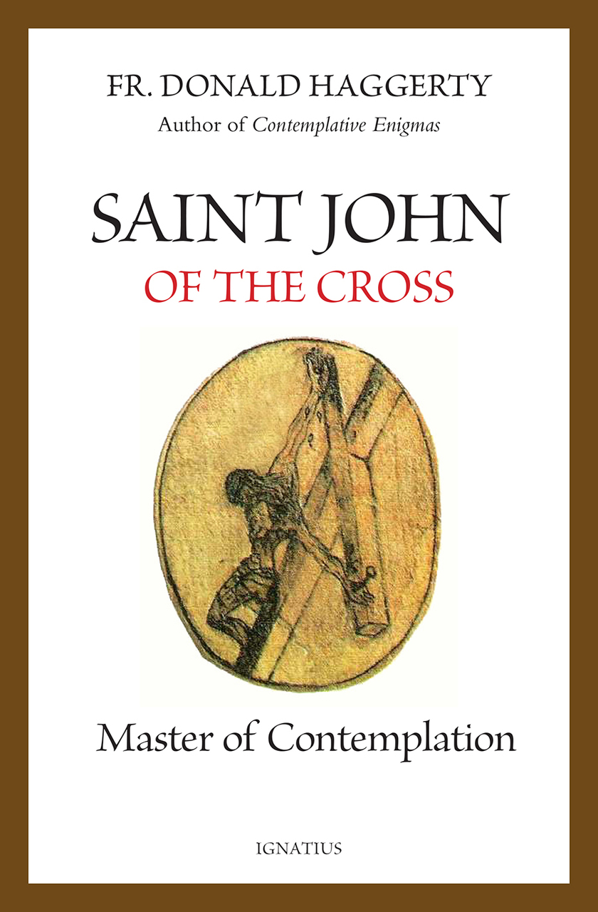Saint John of the Cross / Fr Donald Haggerty