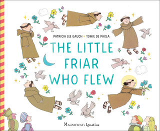 The Little Friar Who Flew / Patricia Lee Gauch, Illustrated by Tommie DePaola
