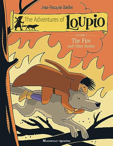 The Adventures of Loupio Vol 7 The Fire and Other Stories / Jean Francois Kieffer (PB)