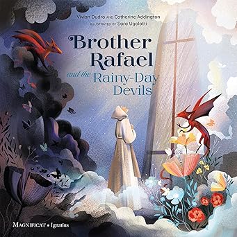 Brother Rafael and the Rainy-Day Devils (HB) / Vivian Dudro (Author), Catherine Addington (Author), Sara Ugolotti (Illustrator)