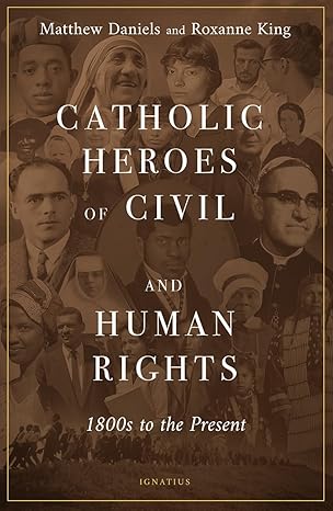 Catholic Heroes of Civil and Human Rights