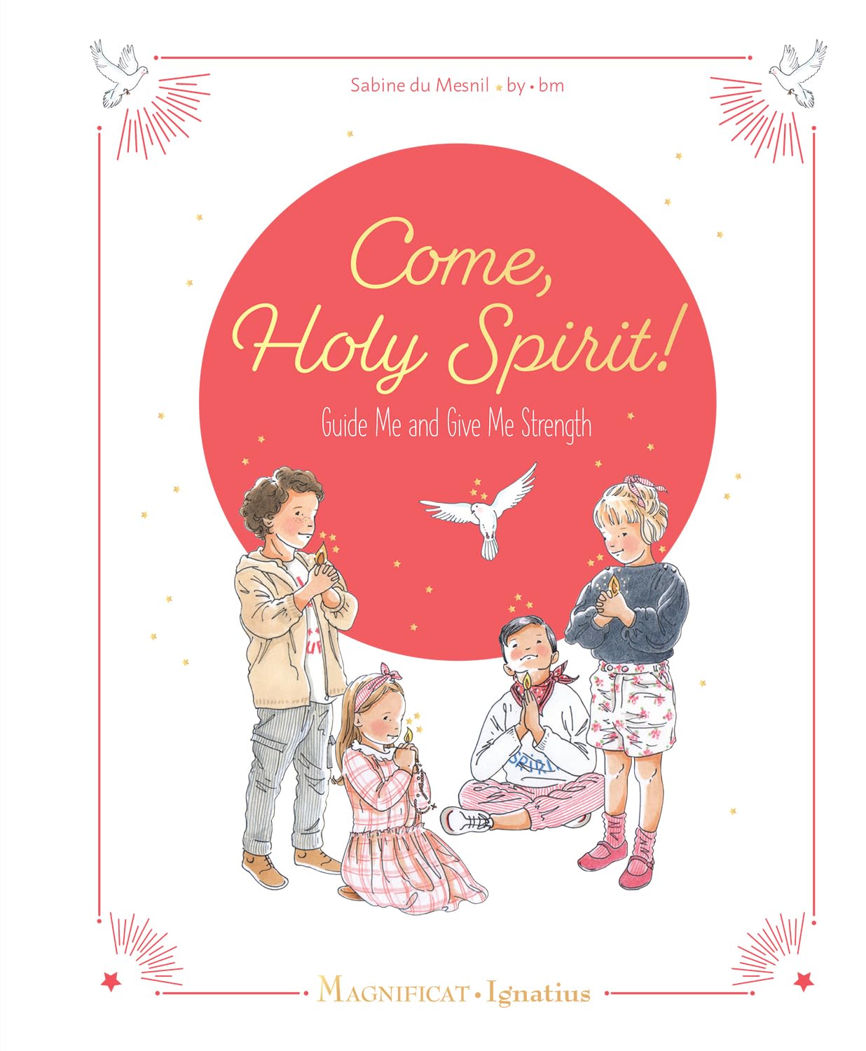 Come, Holy Spirit : Guide Me and Give Me Strength (HB)