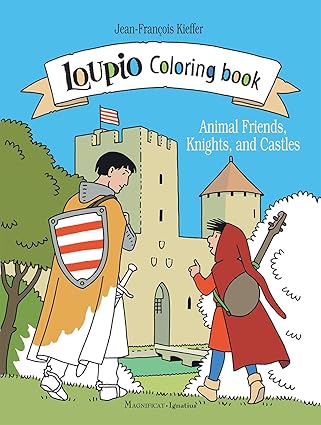 The Adventures of Loupio Colouring Book: Animal Friends, Knights, and Castles / Jean Francois Kieffer (PB)