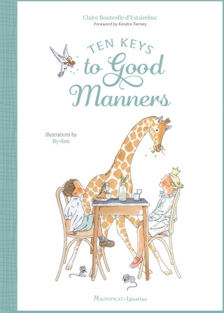 Ten Keys to Good Manners (HB) / Claire Boutrolle D’Estaimbuc