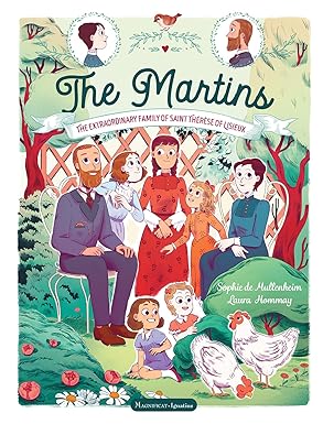The Martins: The Extraordinary Family of Saint Thérèse of Lisieux (HB) /  Sophie de Mullenheim (Author), Laura Hommay (Illustrator)