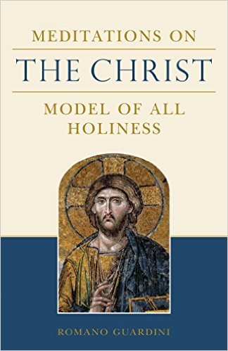Meditations on the Christ/ Romano Guardini