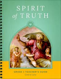 Spirit of Truth Grade 1 Teacher Guide: God is Love
