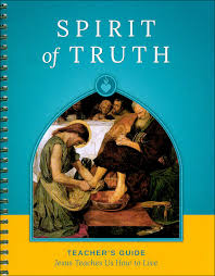 Spirit of Truth Grade 4 Teacher Guide: Jesus Teaches How to Live