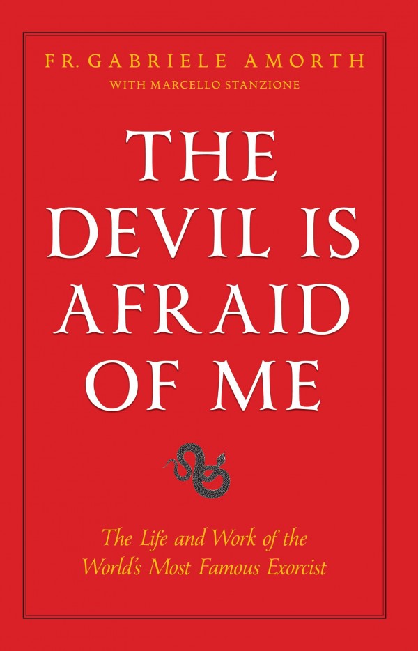 The Devil is Afraid of Me / Fr Gabriele Amorth with Marcello Stanzione
