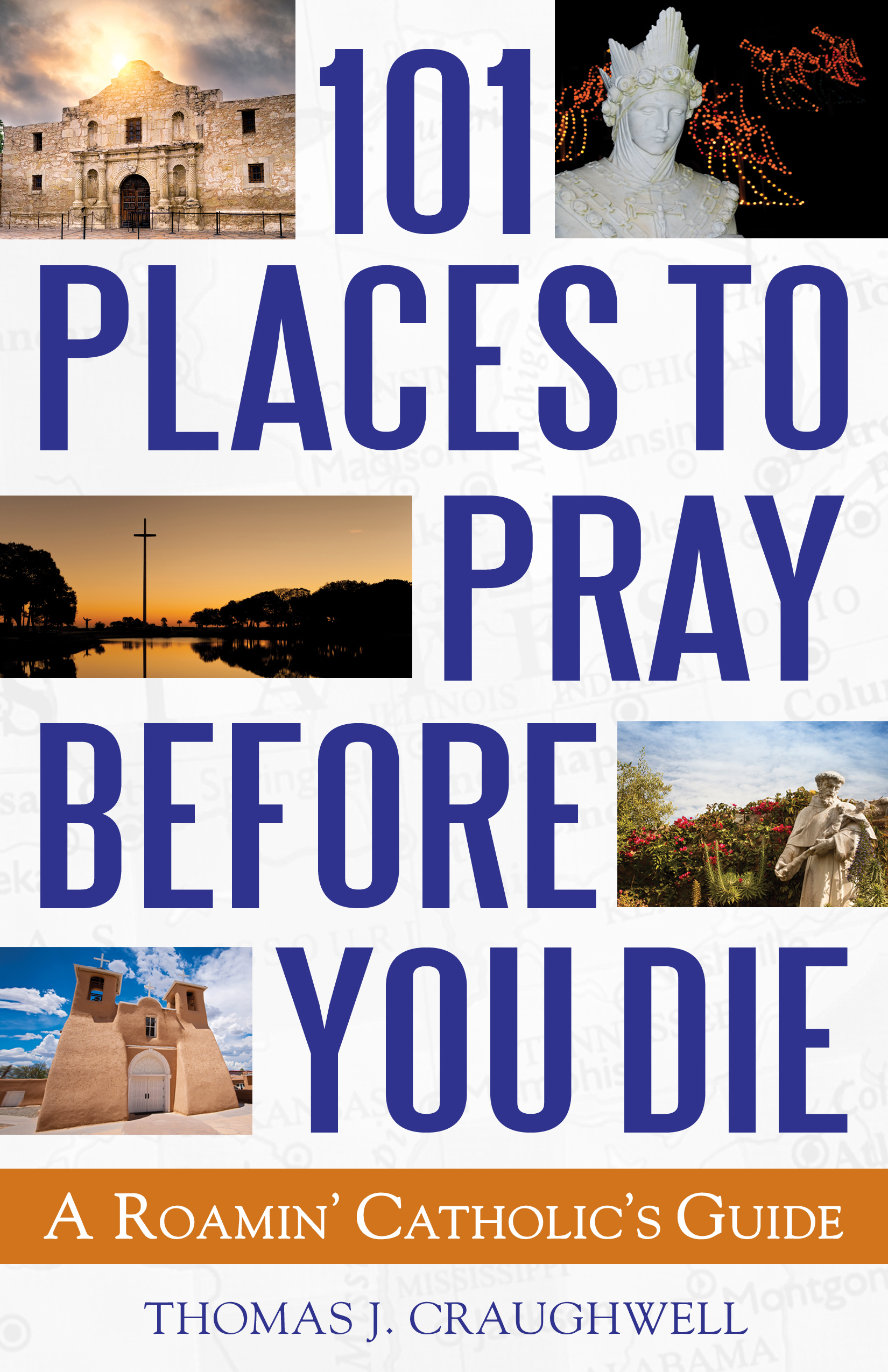 101 Places to Pray Before You Die / Thomas J Craughwell