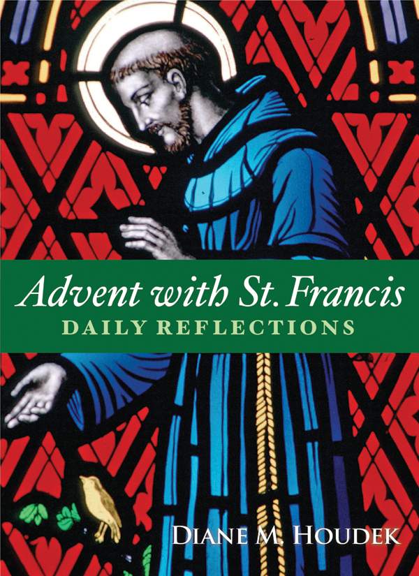 Advent with St Francis / Diane M Houdek