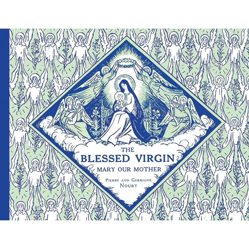 The Blessed Virgin: Mary Our Mother (HB) / Pierre and Germaine Noury