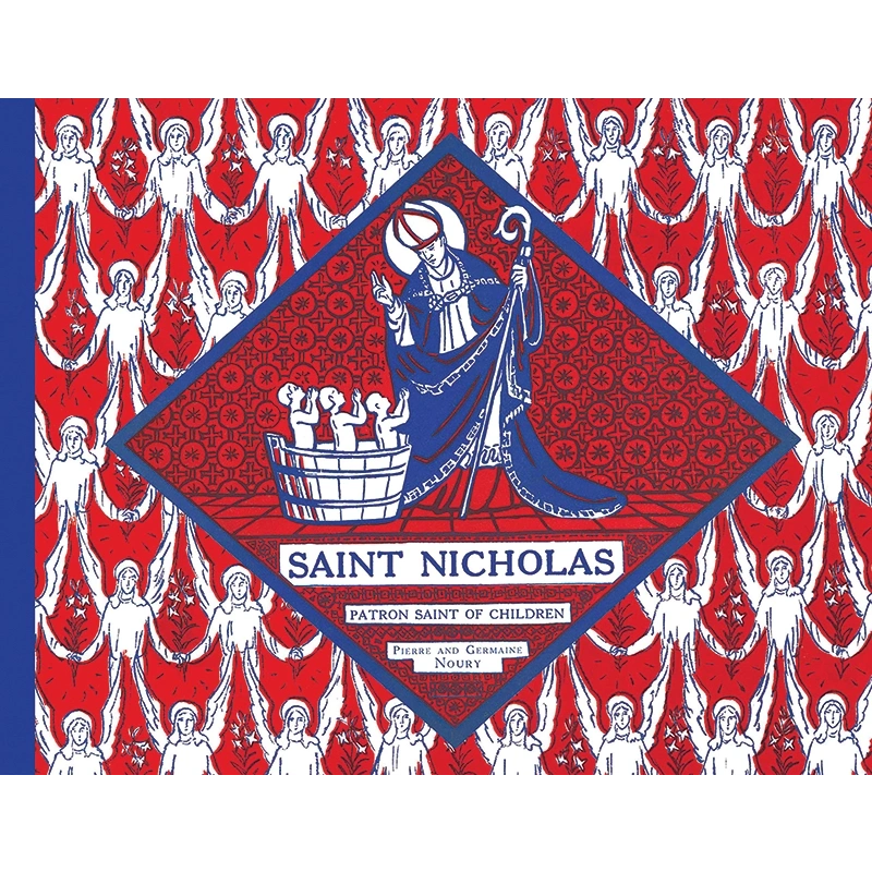 Saint Nicholas: Patron Saint of Children (HB) / Pierre and Germaine Noury