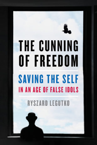 The Cunning of Freedom / Ryszard Legutko