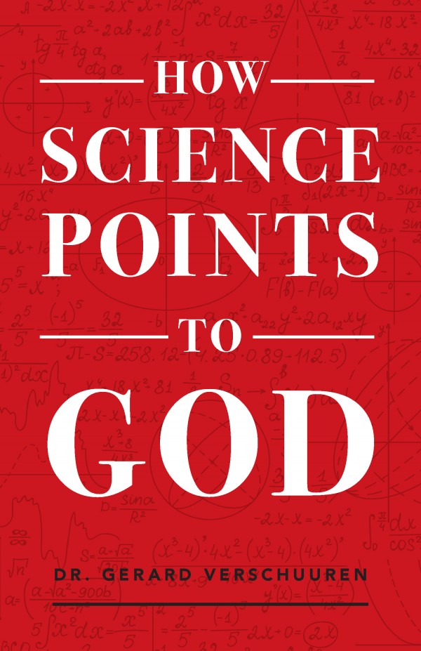 How Science Points to God / Dr Gerard Verschuuren