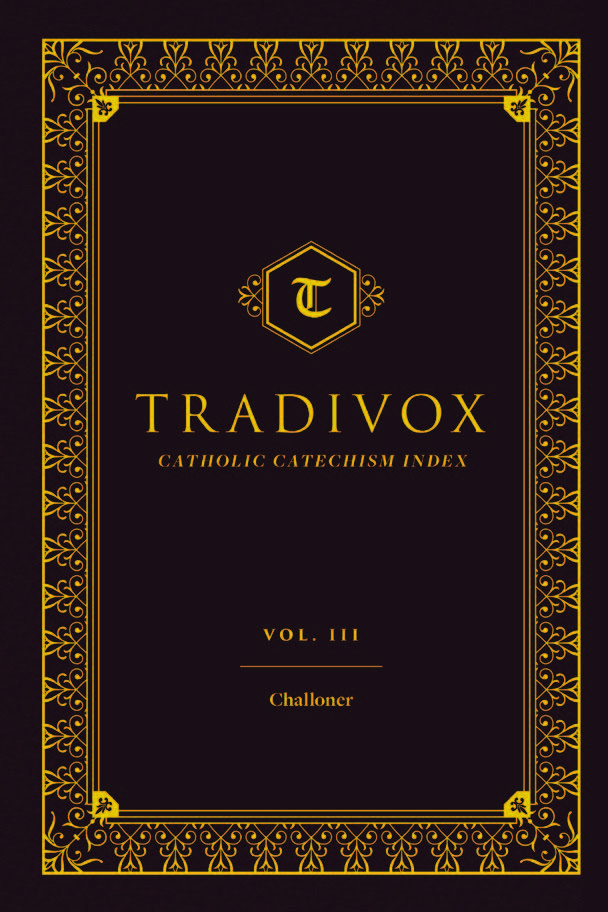 Tradivox Volume 3 Features Catechisms of Challoner / Tradivox