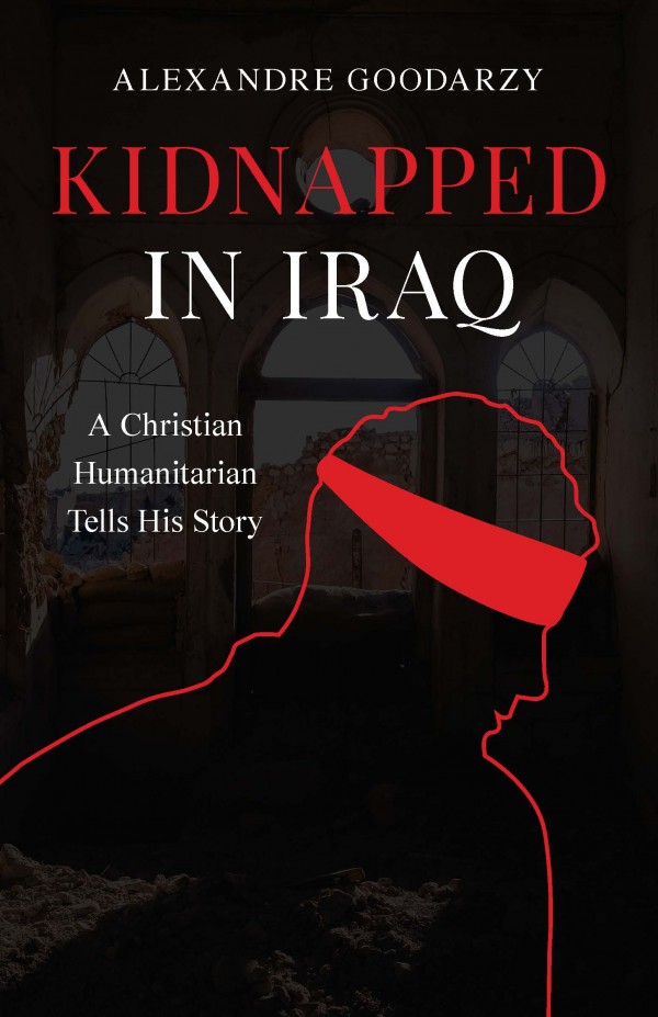 Kidnapped in Iraq / Alexandre Goodarzy