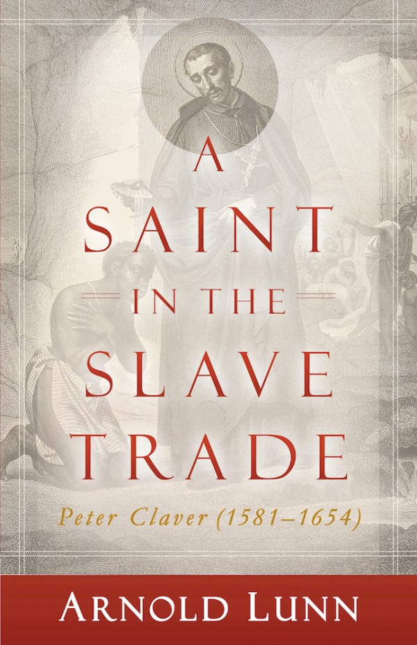 A Saint in the Slave Trade / Arnold Lunn