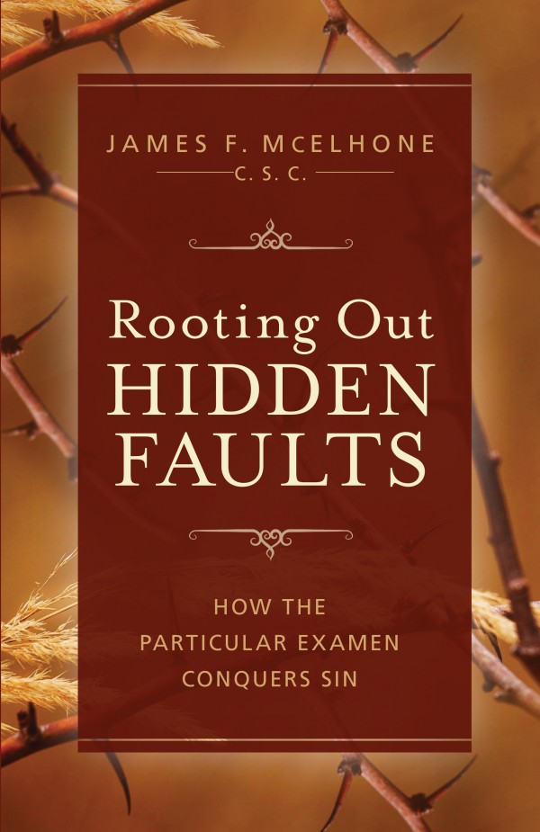 Rooting Out Hidden Faults / James F McElhone CSC