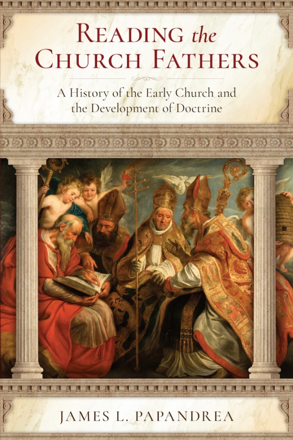 Reading the Church Fathers / James Papandrea