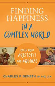 Finding Happiness in a Complex World / Charles P Nemeth