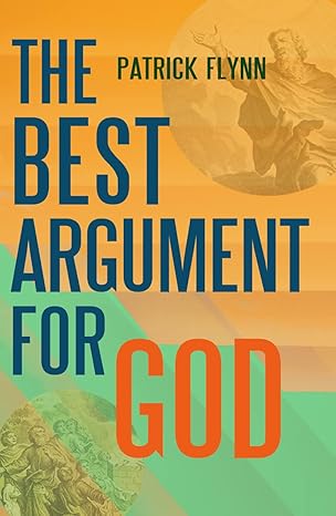 The Best Argument for God (PB) / Patrick Flynn (Author)