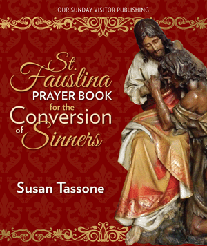 St Faustina Prayer Book for the Conversion of Sinners / Susan Tassone