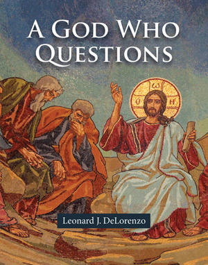 A God Who Questions / Leonard J DeLorenzo