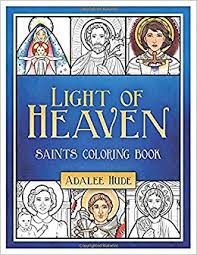 Light of Heaven Saints Colouring Book /  Adalee Hude