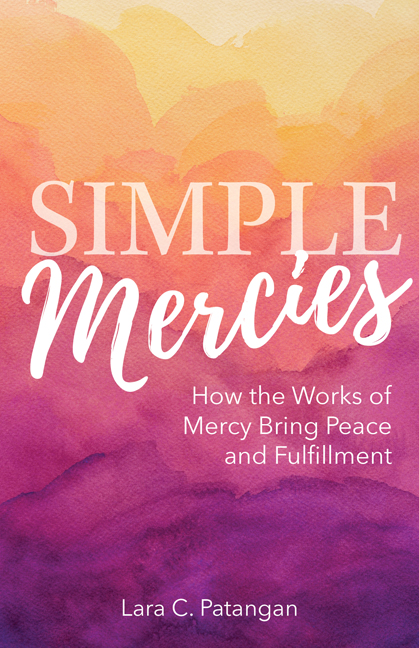 Simple Mercies / Lara C Patangan