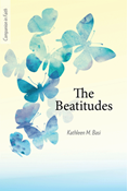 The Beatitudes (Companion in Faith) / Kathleen M Basi