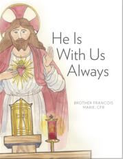 He is With Us Always / Br Francois Fontanie