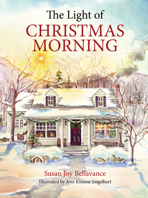 The Light of Christmas Morning / Susan Joy Bellavance
