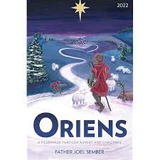 Oriens A Pilgrimage Through Advent and Christmas 2022