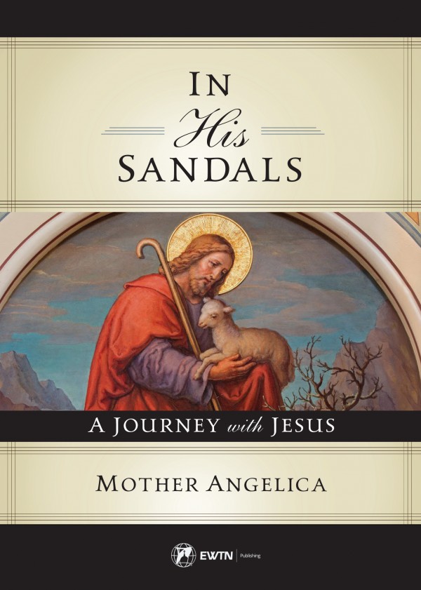 In His Sandals / Mother Angelica