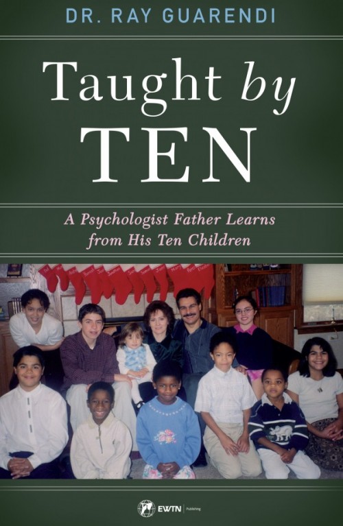 Taught by Ten / Dr Ray Guarendi