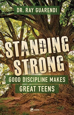 Standing Strong: Good Discipline Makes Great Teens (PB) /  Dr Ray Guarendi (Author)