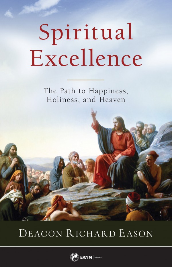 Spiritual Excellence / Deacon Richard Eason