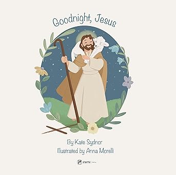 Goodnight Jesus a Children's Bedtime Story / Board book / EWTN
