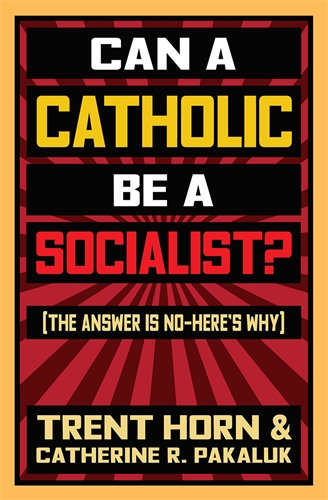 Can a Catholic be a Socialist? / Trent Horn & Catherine Pakaluk