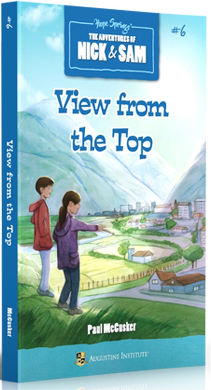 View from the Top The Adventures of Nick & Sam Book #6 / Paul McCusker
