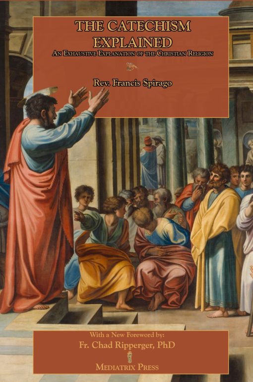 Catechism Explained /Spirago  Hardback