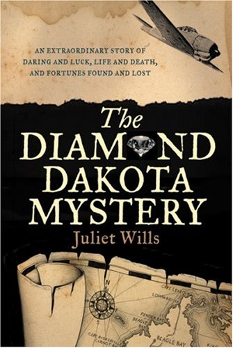 The Diamond Dakota Mystery / Juliet Wills