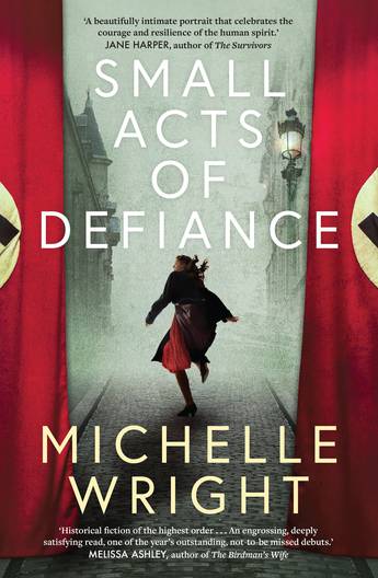 Small Acts of Defiance / Michelle Wright