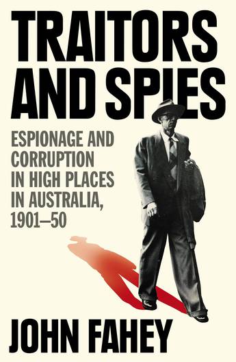 Traitors and Spies / John Fahey