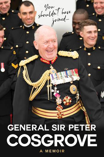 You Shouldn't Have Joined / Sir Peter Cosgrove