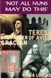 Teresa of Avila and Father Gracián: the Story of an Historic Friendship / Erika Lorenz
