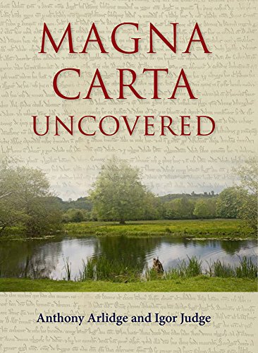 Magna Carta Uncovered / Anthony Arlidge and Igor Judge